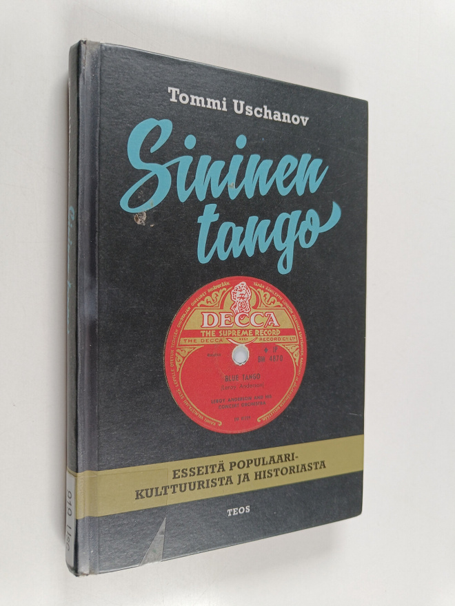 Tommi Uschanov : Sininen tango : esseitä populaarikulttuu...