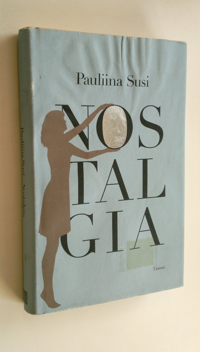 Pauliina Susi : Nostalgia