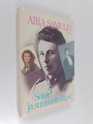Aira Samulin : Soturi ja sunnuntailapsi