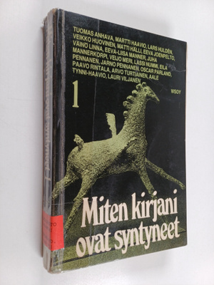 Miten kirjani ovat syntyneet 1 : Kirjailijoiden studia ge...