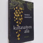 Marie Hamsun : Kultasateen alla (lukematon) - pikkukuva 1