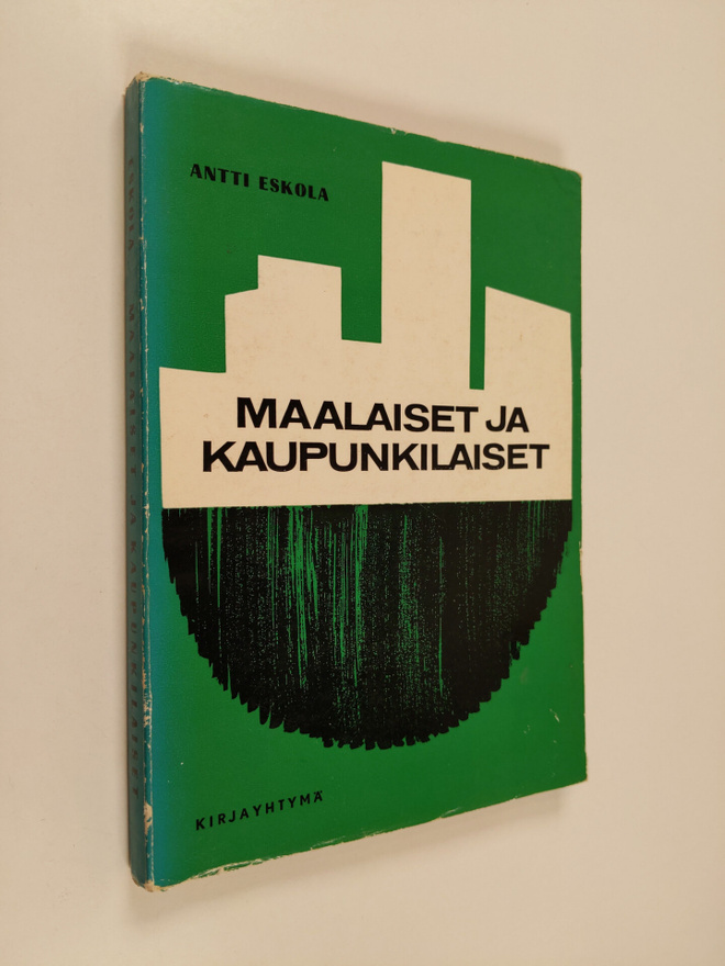 Antti Eskola : Maalaiset ja kaupunkilaiset