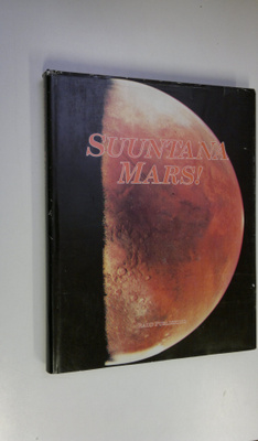 Paul (toim.) Raudsepp : Suuntana Mars! : kertomus sodanju...