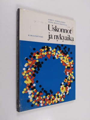 Aimo T. Nikolainen : Uskonnot ja nykyaika