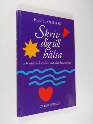 Bertil Ohlson : Skriv dig till hälsa och upptäck källan t...