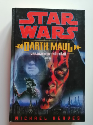 Reaves, Michael: Star Wars: Darth Maul: Varjojen metsästäjä