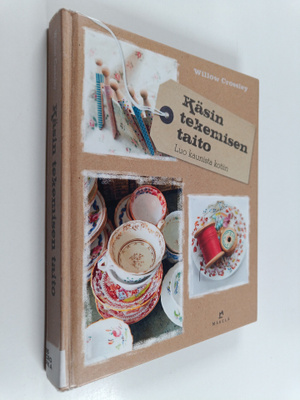 Willow Crossley : Käsin tekemisen taito