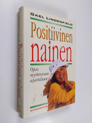 Gael Lindenfield : Positiivinen nainen : opas myönteiseen...