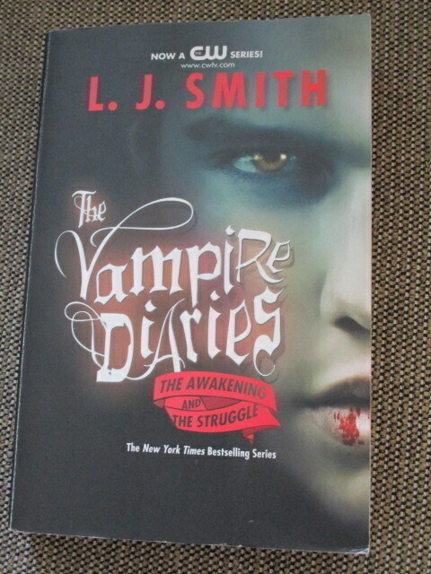 L.J.Smith THE VAMPIRE DIARIES - THE AWEKING AND THE STRUGGLE