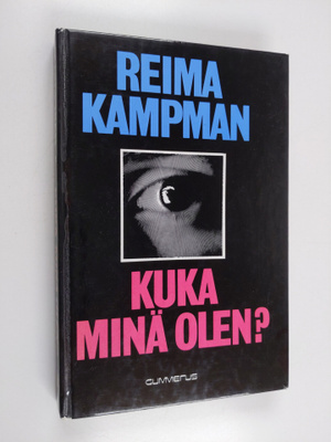 Reima Kampman : Kuka minä olen?
