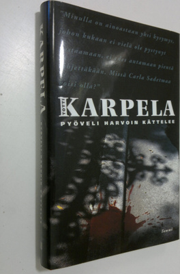 Totti Karpela : Pyöveli harvoin kättelee
