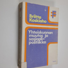 Briitta Koskiaho : Yhteiskunnan muutos ja sosiaalipolitiikka - pikkukuva 1