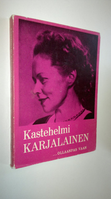 Kastehelmi Karjalainen : ...ollaanpas vaan
