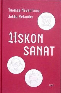 Tuomas Nevanlinna, Jukka Relander: Uskon sanat