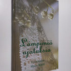 Maija (toim.) Raski : Lämpimiä ajatuksia - pikkukuva 1