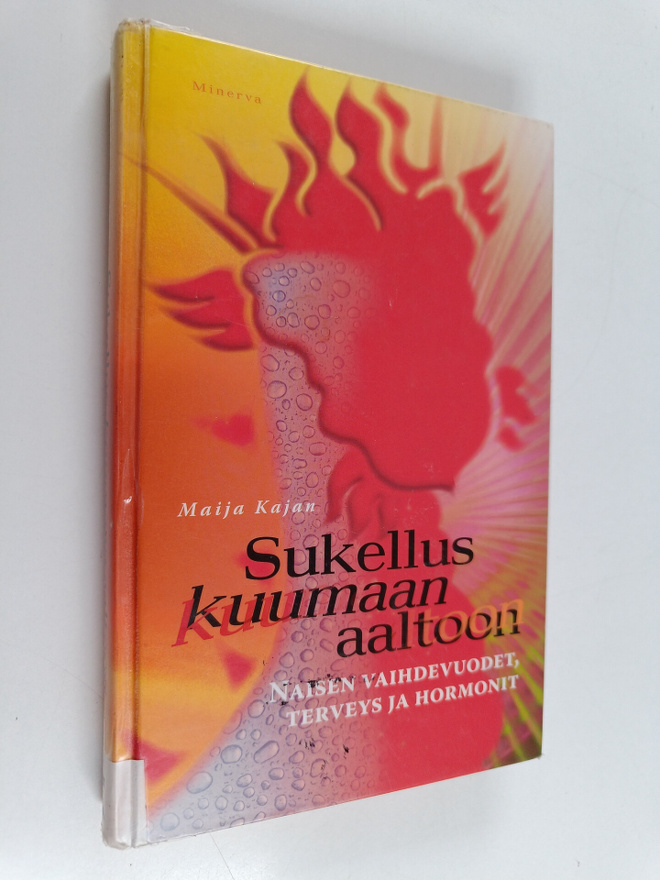 Maija Kajan : Sukellus kuumaan aaltoon : naisen vaihdevuo...
