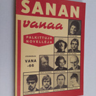 Sanan vanaa : novelleja - pikkukuva 1