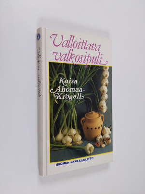 Kaisa Ahomaa-Krogell : Valloittava valkosipuli