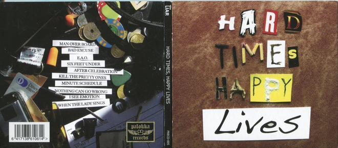 THE LIAR . CD-LEVY . HARD TIMES HAPPY LIVES