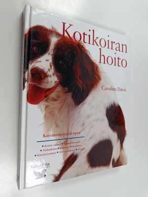 Caroline Davis : Kotikoiran hoito : koiranomistajan opas