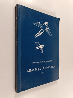 Puumalan miesten ja naisten muistoja ja unelmia