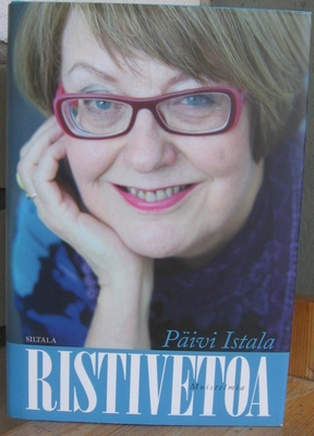 Päivi Istala: Ristivetoa, (tekijän omiste) Siltala 2012.