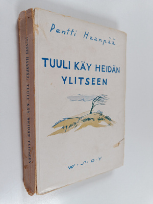 Pentti Haanpää : Tuuli käy heidän ylitseen