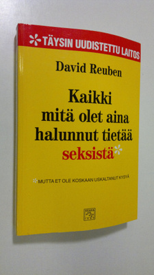 David Reuben : Kaikki mitä olet aina halunnut tietää seks...