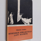 Nikolai Leskov : Mtsenskin kihlakunnan lady Macbeth - pikkukuva 1