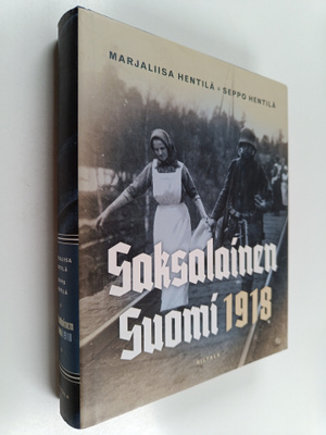 Seppo Hentilä ym. : Saksalainen Suomi 1918