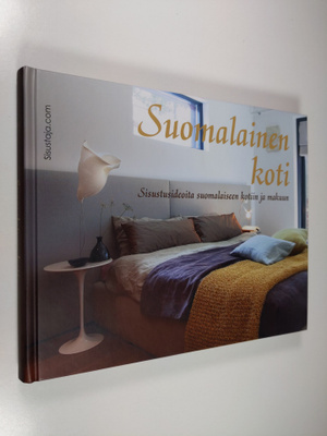 Raimo Holopainen : Suomalainen koti : sisustusideoita suo...
