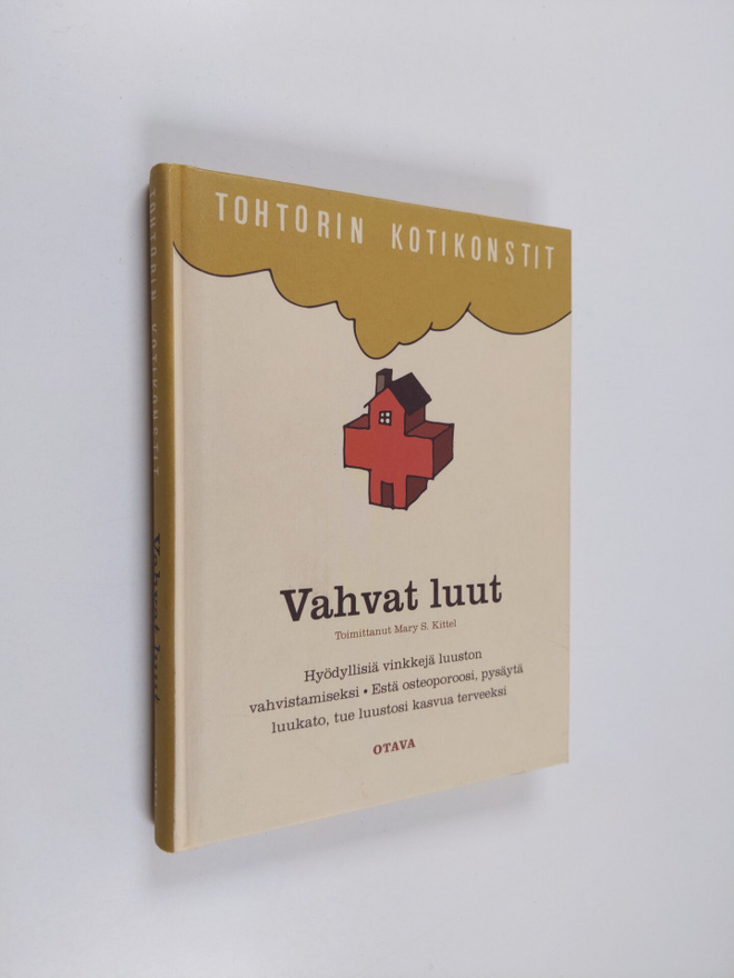 Mary S. (toim.) Kittel : Vahvat luut