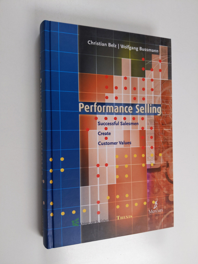 Christian Belz ym. : Performance Selling - Successful Sal...