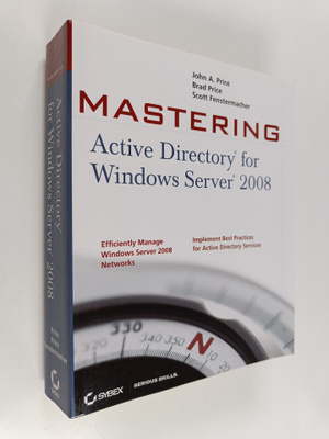 Scott Fenstermacher ym. : Mastering Active Directory for ...