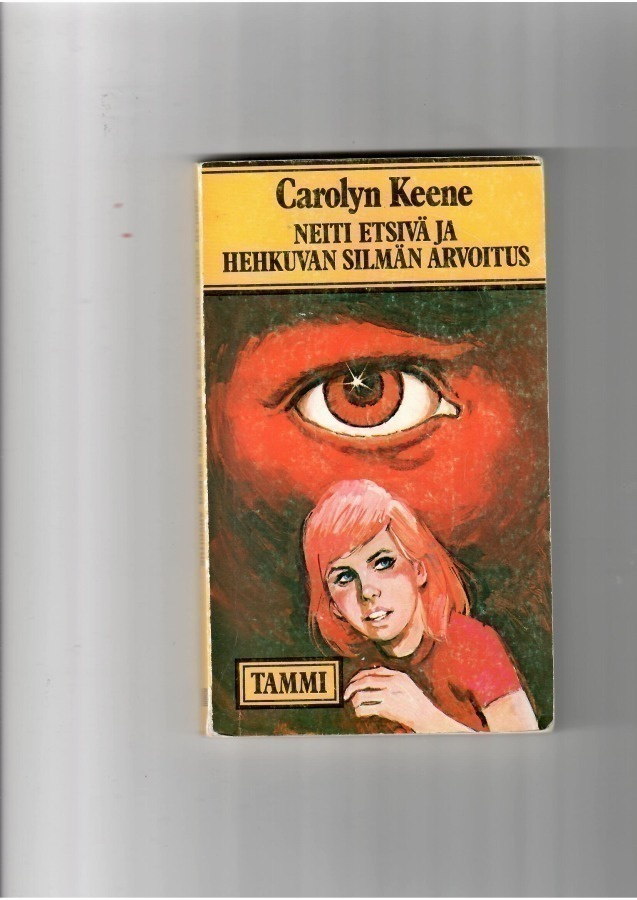 CAROLYN KEENE: Neiti Etsivä ja hehkuvan silmän arvoitus