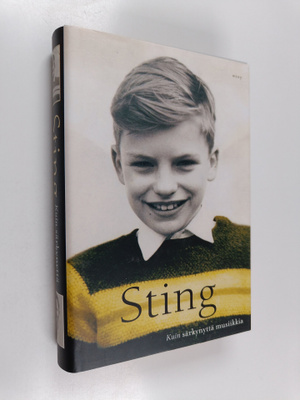 Sting : Kuin särkynyttä musiikkia : muistelma