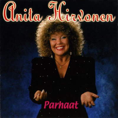 ANITA HIRVONEN : Parhaat