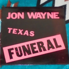 JON WAYNE ~ Texas Funeral ~ LP - pikkukuva 1