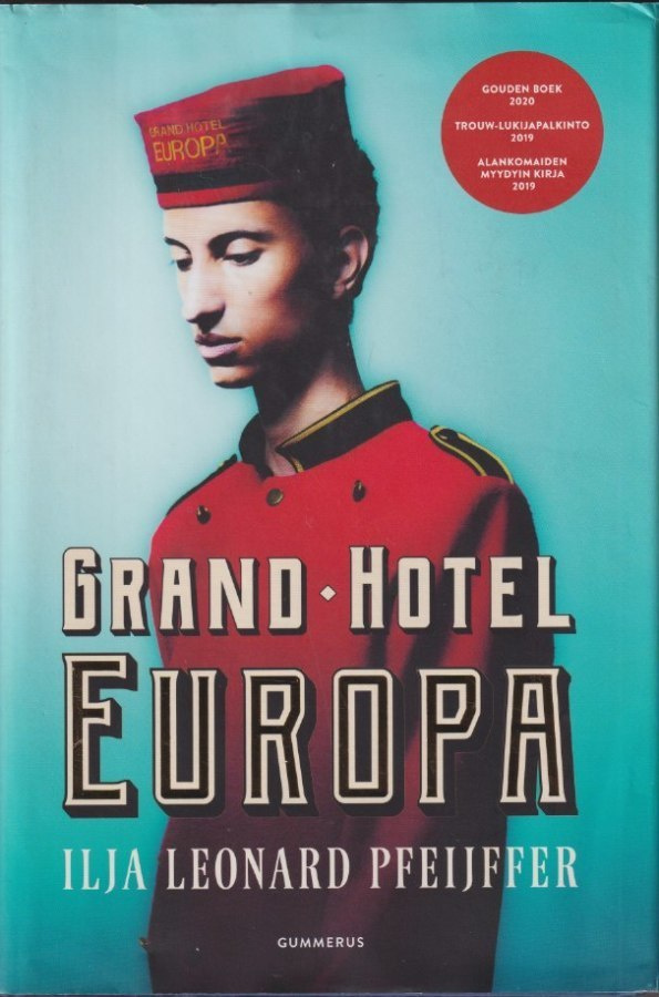 Ilja Leonard Pfeijffer: Grand Hotel Europa