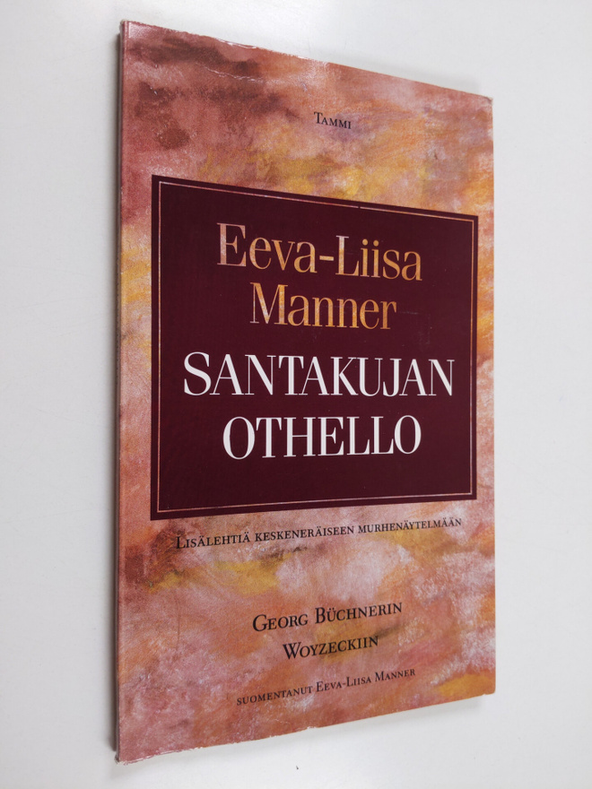 Eeva-Liisa Manner : Santakujan Othello : lisälehtiä keske...
