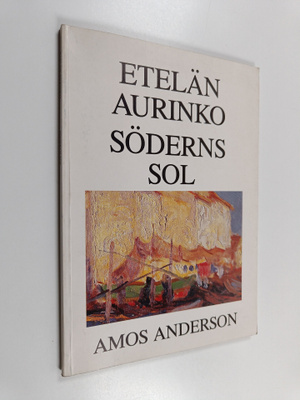 Sixten ym. Ringbom : Etelän aurinko = Söderns sol : Amos ...