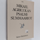 Simo Heininen : Mikael Agricolan psalmisummaariot - pikkukuva 1
