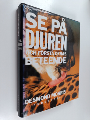 Desmond Morris : Se på djuren och förstå deras beteende