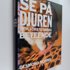 Desmond Morris : Se på djuren och förstå deras beteende - pikkukuva 1