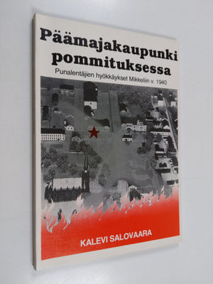 Kalevi Salovaara : Päämajakaupunki pommituksessa : punale...