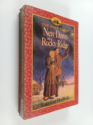 Roger Lea MacBride : New Dawn on Rocky Ridge