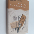 Milan Kundera : Petetyt testamentit : esseitä - pikkukuva 1