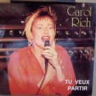 CAROL RICH  ::  TU VEUX PARTIR  ::  VINYYLI  7"    1988 - pikkukuva 1