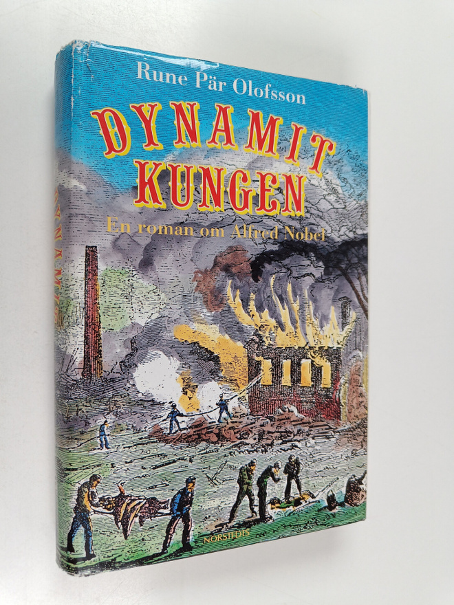 Rune Pär Olofsson : Dynamitkungen : en roman om Alfred Nobel