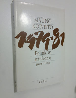 Mauno Koivisto : Politik & statskonst 1979-1981